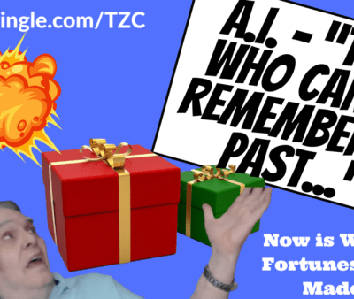 Now is when fortunes are made.